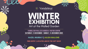 Promotional Poster for the Art in the Walled Garden Winter Exhibition 2025 with Ailish Malone and Hazel Murray from 13th-14th December